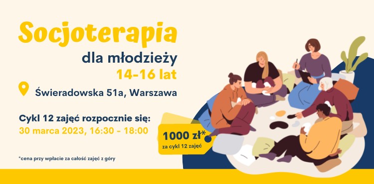 socjoterapia aktualnosc - Ruszyły zapisy do grupy Socjoterapeutycznej dla młodzieży w Warszawie